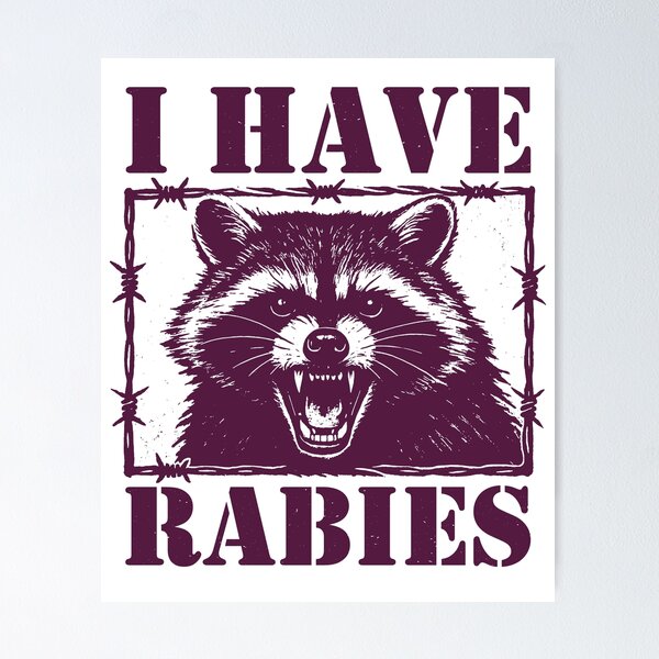 Item preview, I Have Rabies Raccoon – Funny Sarcastic Dark Humor designed and sold by gunaone-design.
