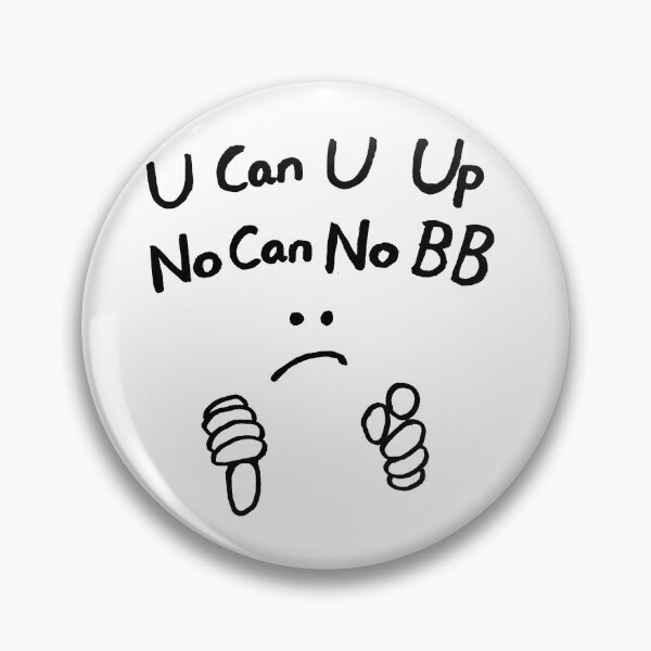 Item preview, funny transparent drawing: you can you up, no can no BB designed and sold by jameshowgelpen.
