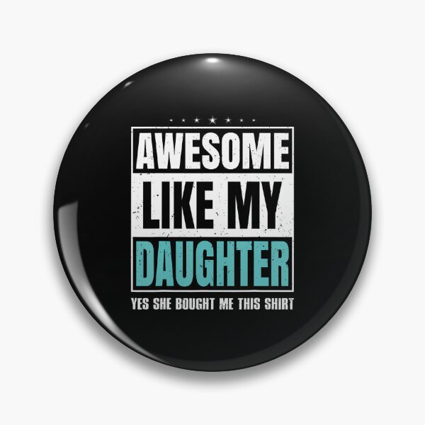 Item preview, Awesome Like My Daughter Fathers Day Yes She Bought Me This designed and sold by ChantelNicole.
