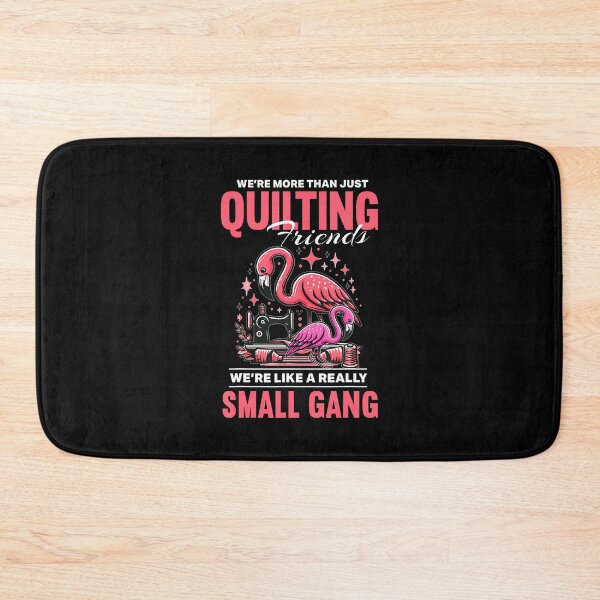 Item preview, Quilter - Were More Than Just Quilting Friends Flamingo designed and sold by MonicaSophie.