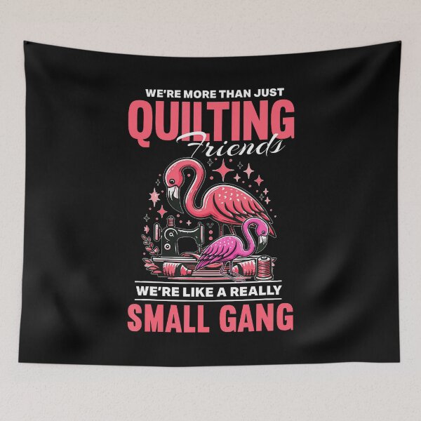 Item preview, Quilter - Were More Than Just Quilting Friends Flamingo designed and sold by MonicaSophie.