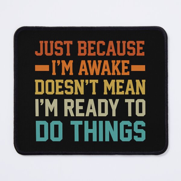 Item preview, Just Because Im Awake Funny Sarcastic Not A Morning Person designed and sold by Mason-Pride.