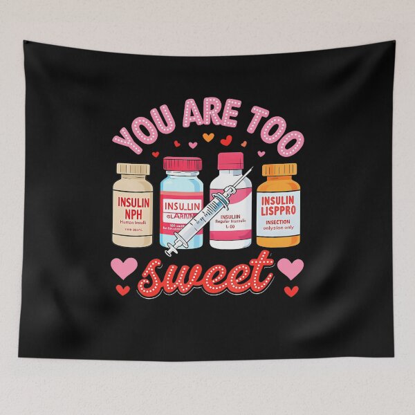 Item preview, You Are Too Sweet Valentine Nurse Insulin Diabetes Icu Nurse designed and sold by KristyCharleen.