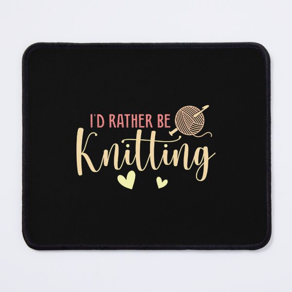 Item preview, Id Rather Be Knitting designed and sold by ChantelNicole.