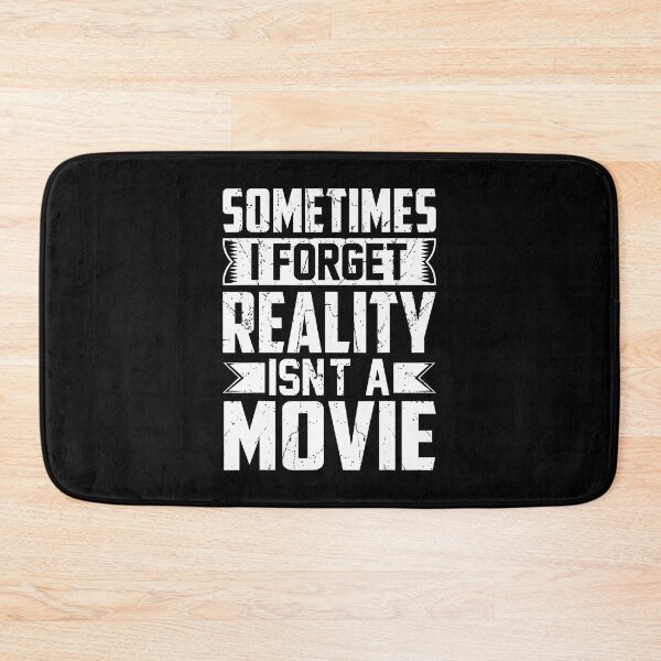 Item preview, Sometimes I Forget Reality Isnt A Movie designed and sold by KarlaLeanne.