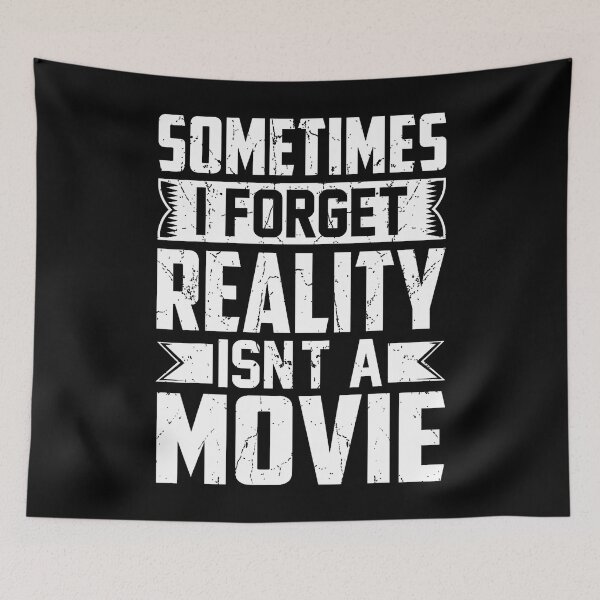 Item preview, Sometimes I Forget Reality Isnt A Movie designed and sold by KarlaLeanne.