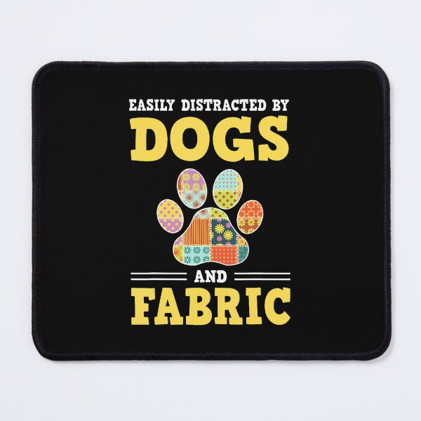 Item preview, Easily Distracted By Dogs And Fabric Quilting designed and sold by SelmaBonnie.