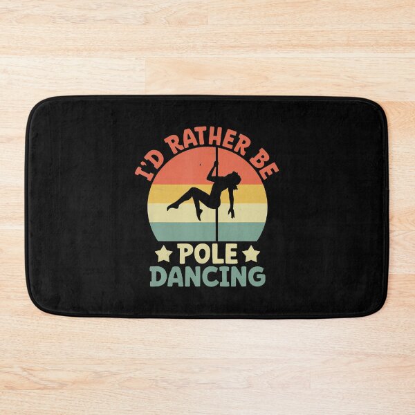 Item preview, I'D Rather Be Pole Dancing Poledance Dancer Pole Dance designed and sold by PatriciaKelsey.