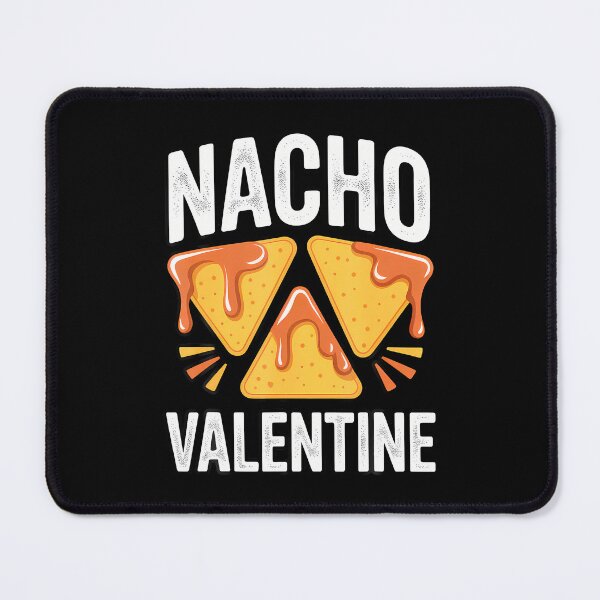 Item preview, Funny Nacho Valentine Food Chips Dip Pun Holiday Humor designed and sold by KristyCharleen.