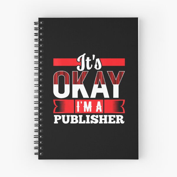 Item preview, It's Okay I'M A Publisher For Publishers designed and sold by JosephineEdith1.