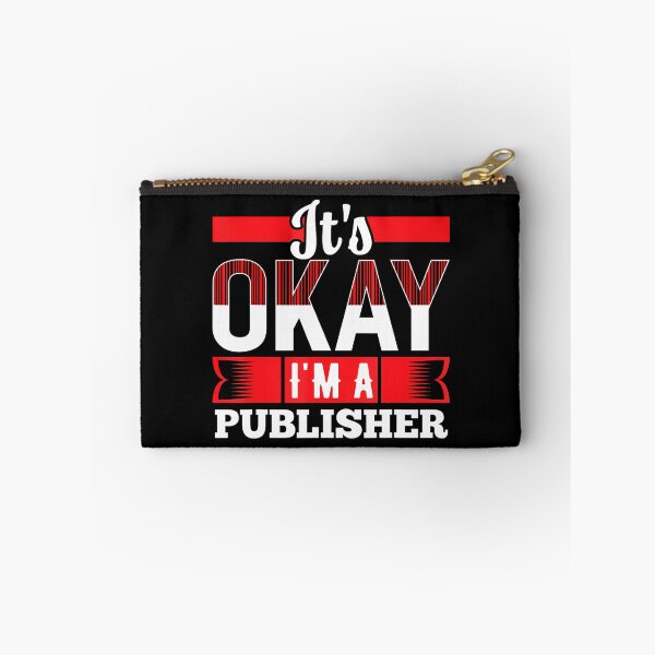 Item preview, It's Okay I'M A Publisher For Publishers designed and sold by JosephineEdith1.
