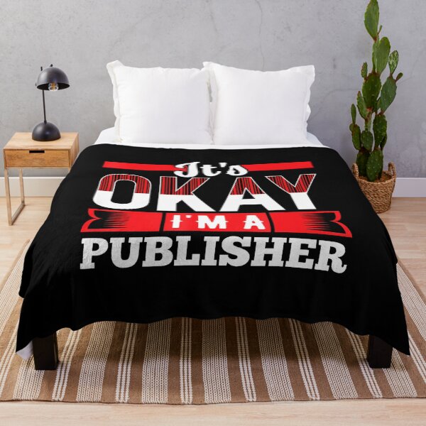 Item preview, It's Okay I'M A Publisher For Publishers designed and sold by JosephineEdith1.