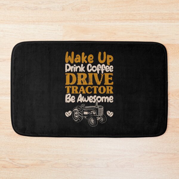 Item preview, Funny Farmer Drink Coffee Drive Tractor Be Awesome Farming designed and sold by PatriciaKelsey.