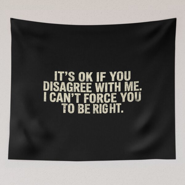 Item preview, Sarcastic Funny Quote T-Shirt - "It's OK If You Disagree With Me" Humorous Saying designed and sold by Mason-Pride.