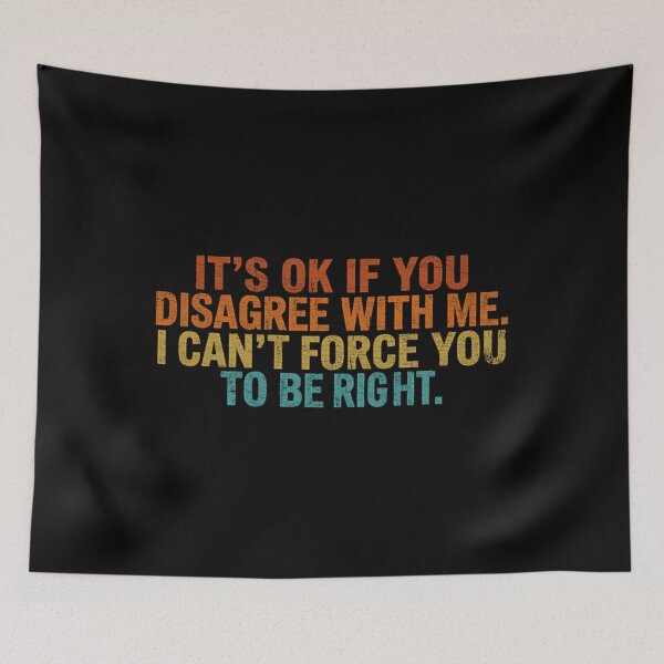 Item preview, Sarcastic Funny Quote T-Shirt - "It's OK If You Disagree With Me" Humorous Saying designed and sold by Mason-Pride.