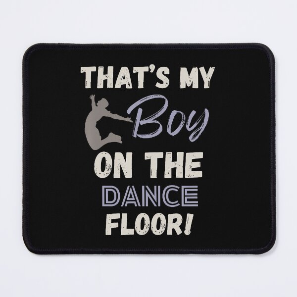 Item preview, Thats My Boy Dance Mom Dance Team Competition Dance Recital designed and sold by JanisPenelope.