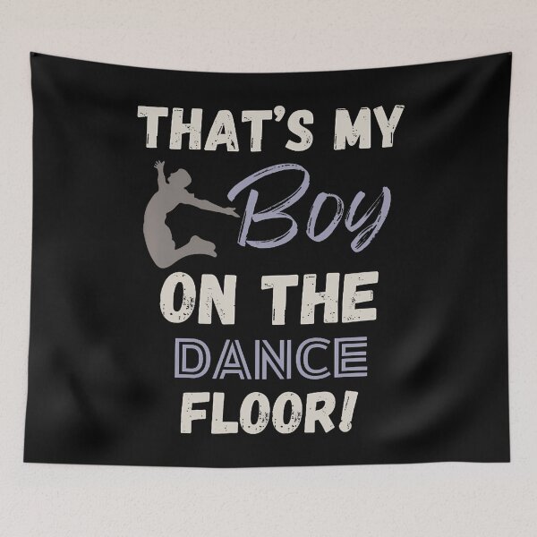 Item preview, Thats My Boy Dance Mom Dance Team Competition Dance Recital designed and sold by JanisPenelope.