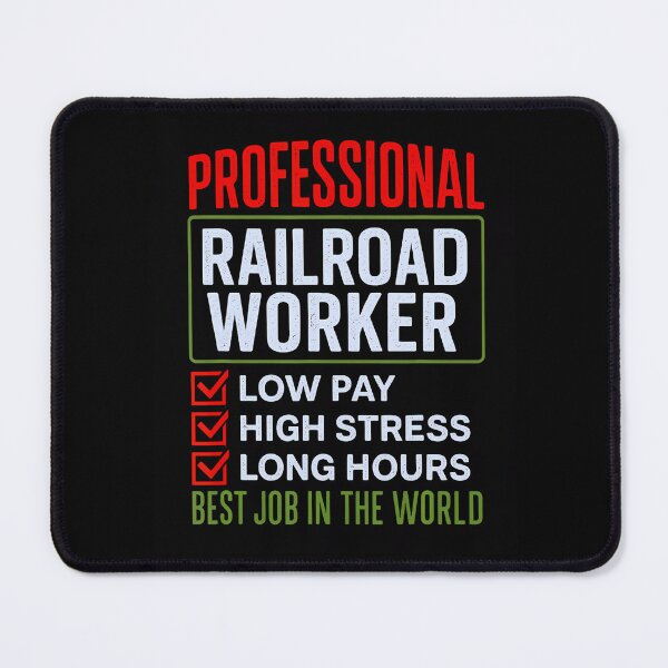 Item preview, Professional Railroad Worker Low Pay High Stress Long Hours designed and sold by JosephineEdith1.
