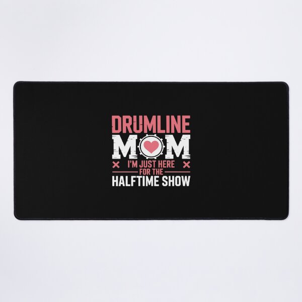 Item preview, Marching Band Drum Corps Drumline Mom Here For Halftime Show designed and sold by EntroRhim.