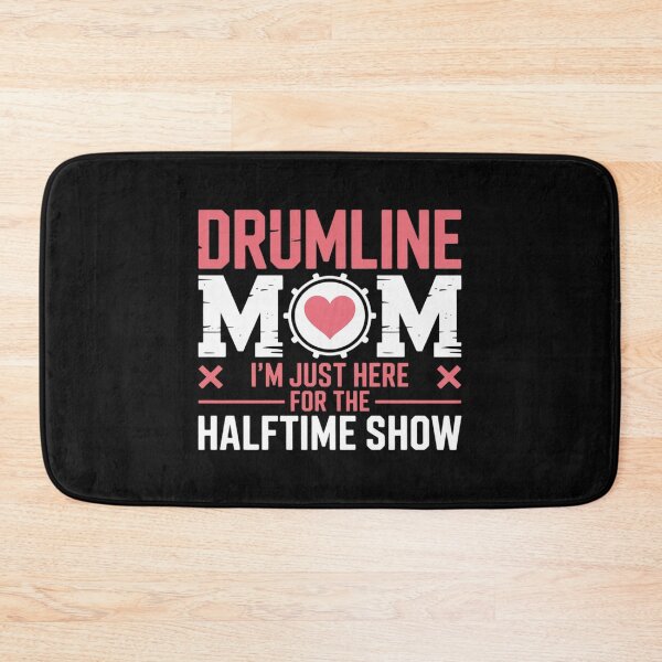 Item preview, Marching Band Drum Corps Drumline Mom Here For Halftime Show designed and sold by EntroRhim.
