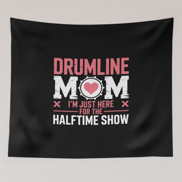 Item preview, Marching Band Drum Corps Drumline Mom Here For Halftime Show designed and sold by EntroRhim.