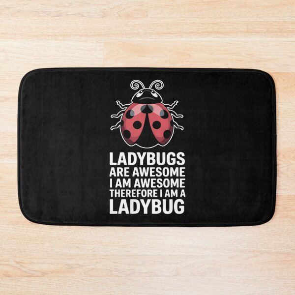 Item preview, Ladybugs Are Awesome I Am Awesome Therefore I Am a Ladybug designed and sold by EntroRhim.
