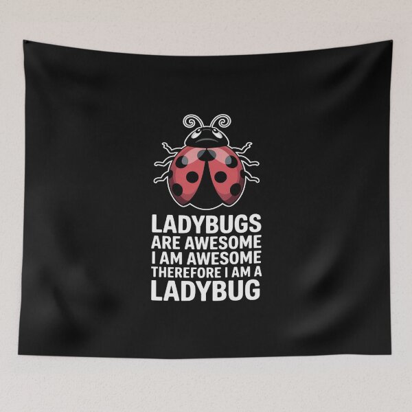 Item preview, Ladybugs Are Awesome I Am Awesome Therefore I Am a Ladybug designed and sold by EntroRhim.