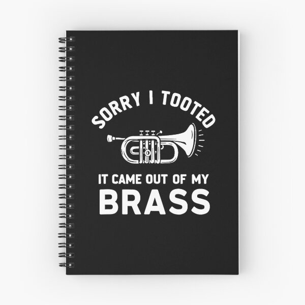 Item preview, Sorry I Tooted It Came Out Of My Brass Trumpet Marching Band designed and sold by MarcellaTerri.