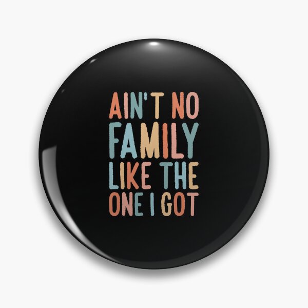 Item preview, Ain't No Family Like The One I Got Family Reunion designed and sold by AlyceLynne.