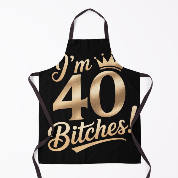 Item preview, I'm 40 Bitches 40th Years Birthday Women Awesome Celebration designed and sold by EntroRhim.