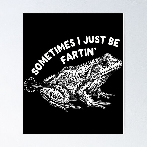 Item preview, Sometimes I Just Be Fartin' Funny Realistic Frog designed and sold by ElaineEsther.