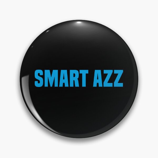 Item preview, Smart Azz, Blue Funny Quotes Typography  designed and sold by Memes N Lore .