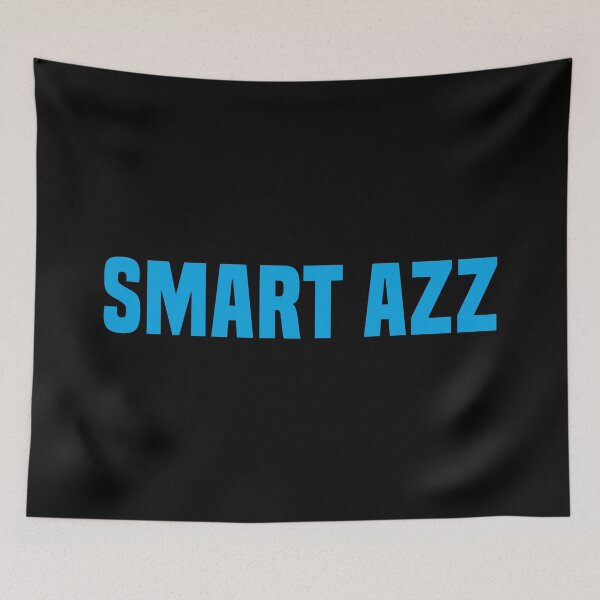 Item preview, Smart Azz, Blue Funny Quotes Typography  designed and sold by Memes N Lore .