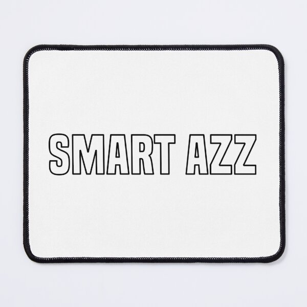 Item preview, Smart Azz, Outline Funny Quotes Typography  designed and sold by Memes N Lore .