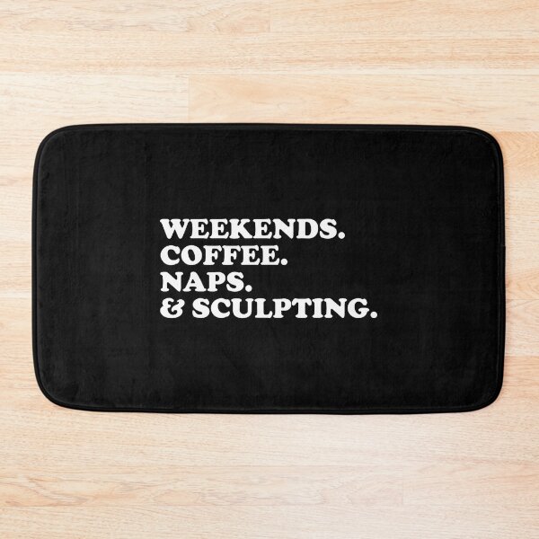 Item preview, Weekends Coffee Naps Sculpting Funny Sculptor Clay Artist designed and sold by KristinTara.