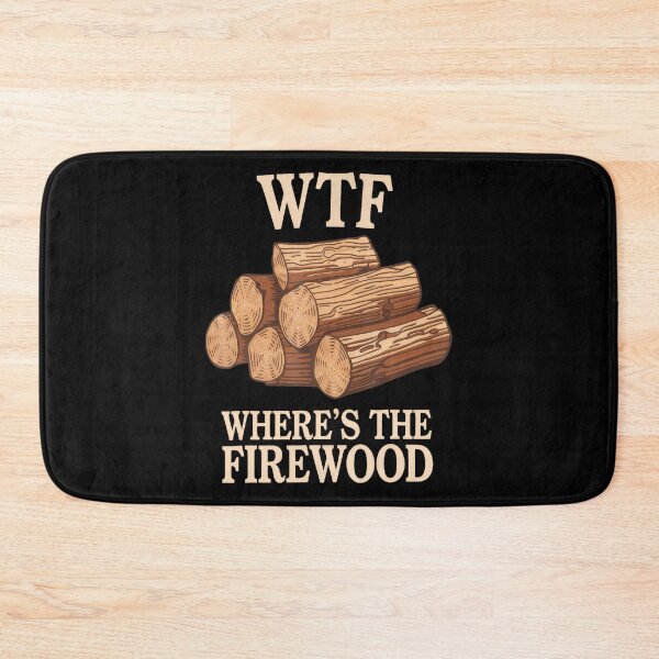 Item preview, Camping Humor Where's The Firewood Lumberjack designed and sold by RebeccaCelia.
