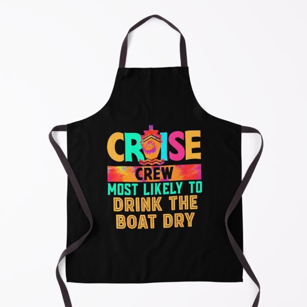 Item preview, Cruise Crew Most Likely To Drink The Boat Dry Hippie designed and sold by FlorenceNorma.