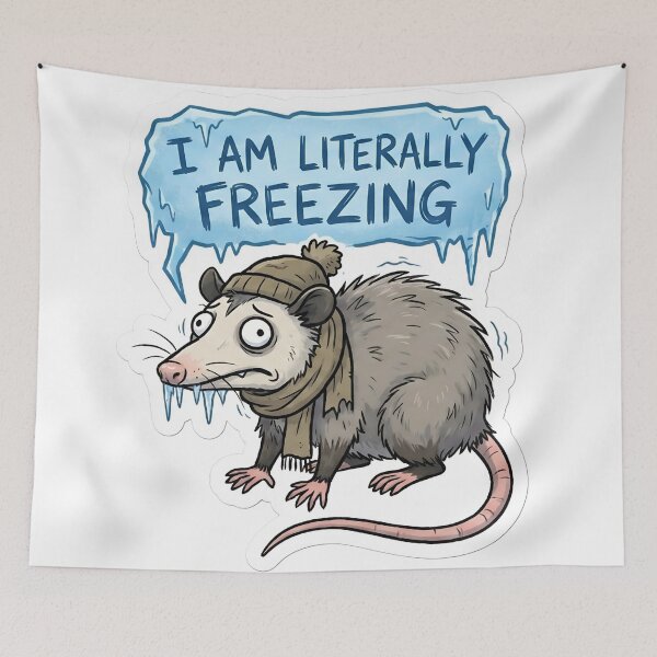 Item preview, I Am Literally Freezing Dramatic Opossum Winter designed and sold by StickyGuys.