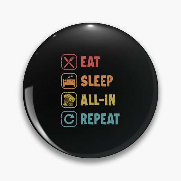 Item preview, Eat Sleep All-In Repeat Poker Hands Texas Holdem Poker designed and sold by MelanieMiram1.