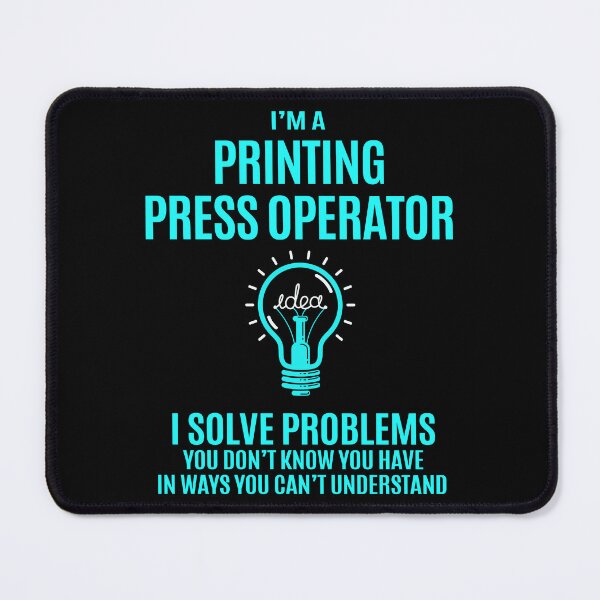Item preview, Printing Press Operator designed and sold by aswmhmlc71.