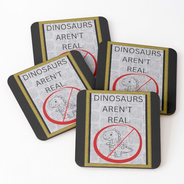 Item preview, DINOSAURS AREN'T REAL designed and sold by larissa-myrie.