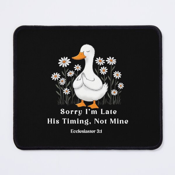 Item preview, Sorry I'M Late His Timing Not Mine Christian Goose Funny designed and sold by GeorgeneCharlo.