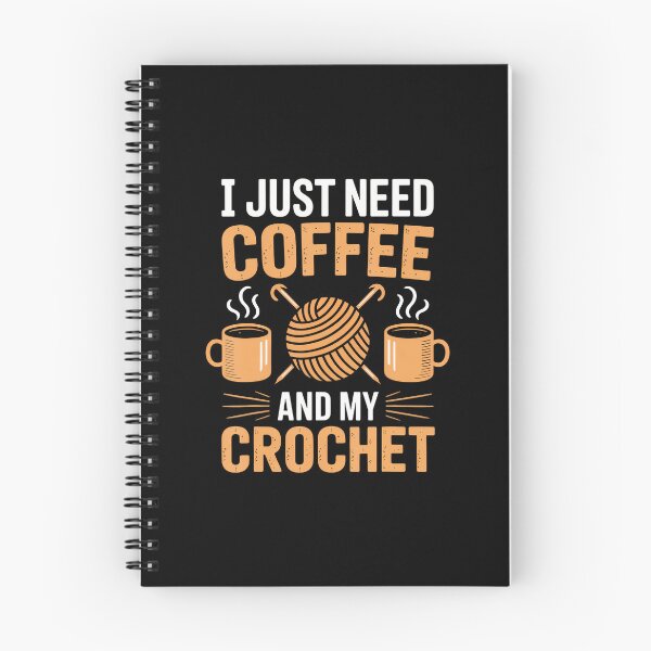 Item preview, I Just Need Coffee And My Crochet - Craft Lovers Casual Mood designed and sold by ToriCarylon.