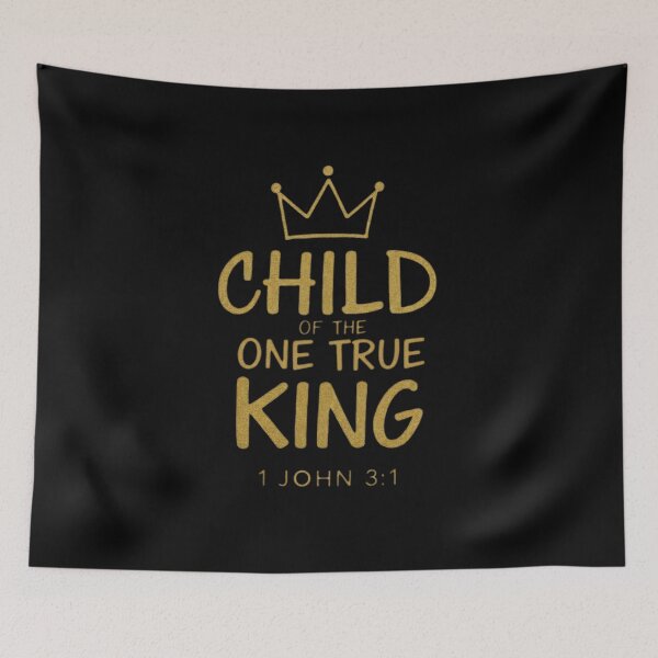 Item preview, Child of the One True King designed and sold by CoffeeNJesus.