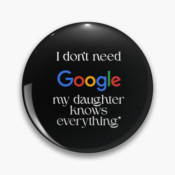 Item preview, I Don’t Need Google My Daughter Knows Everything Funny Dad Quote designed and sold by joetrade.