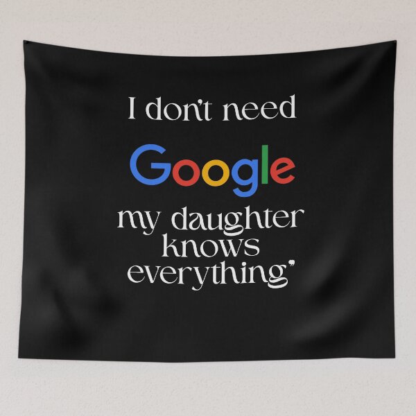 Item preview, I Don’t Need Google My Daughter Knows Everything Funny Dad Quote designed and sold by joetrade.