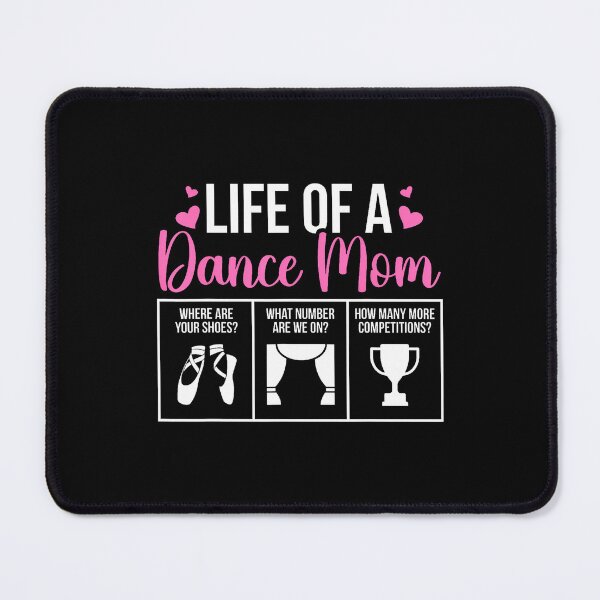 Item preview, Life Of A Dance Mom Of A Dancer Mama Dancing Mom designed and sold by JaneJanie.