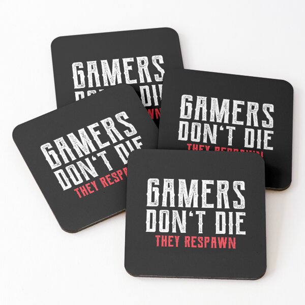 Item preview, Gamers Don't Die They Respawn designed and sold by MyraLorri.