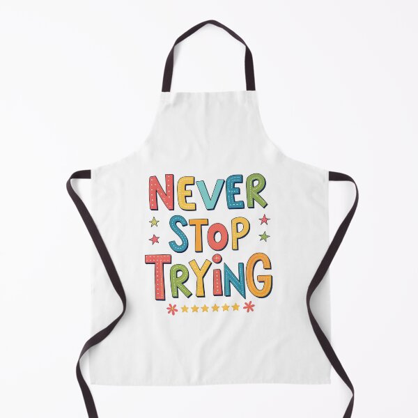 Item preview, Never stop trying designed and sold by nimmitrends.