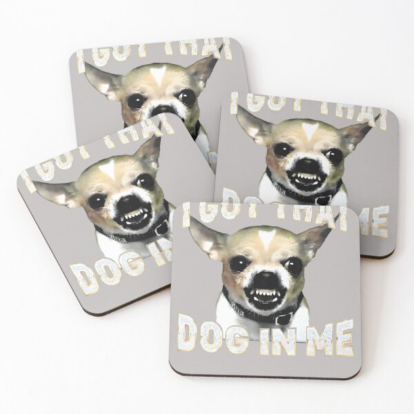 Item preview, I Got That Dog in Me Funny Dog Chihuahua Lovers Men Women designed and sold by mjohnson9.